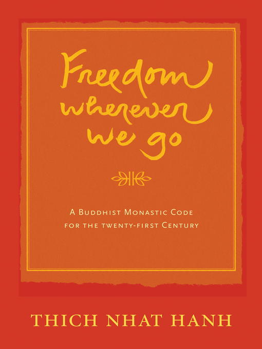 Title details for Freedom Wherever We Go by Thich Nhat Hanh - Available